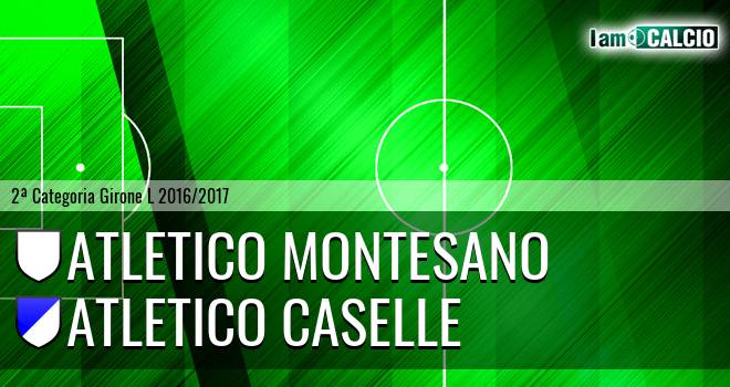 Atletico Montesano - Atletico Caselle