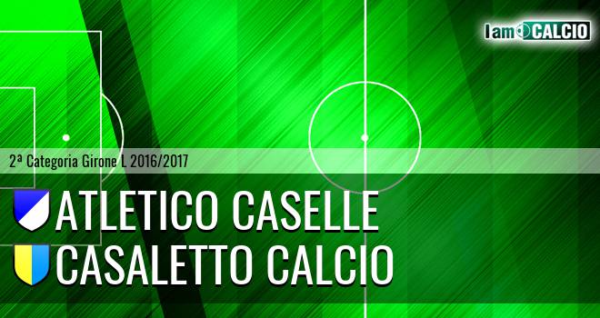 Atletico Caselle - Casaletto Calcio