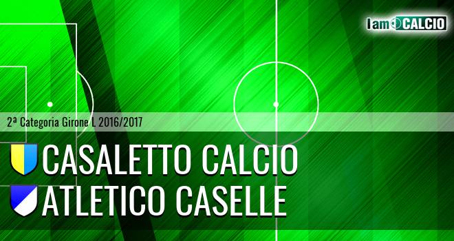 Casaletto Calcio - Atletico Caselle