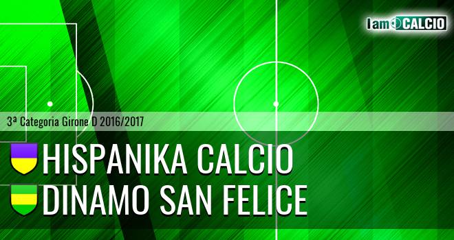 Hispanika Calcio - Dinamo San Felice