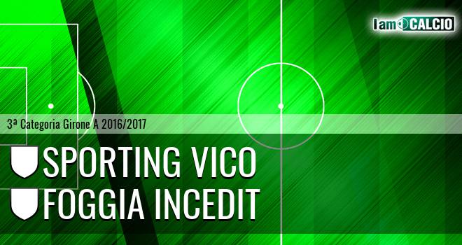 Sporting Vico - Foggia Incedit