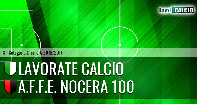 Lavorate Calcio - A.F.F.E. Nocera 100