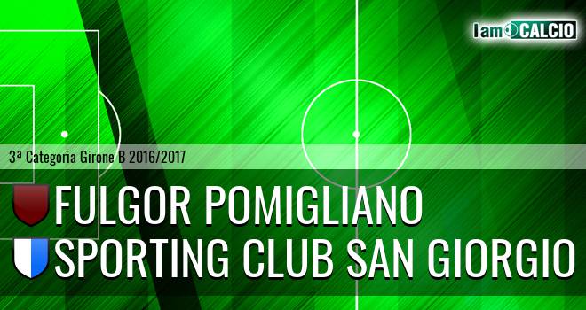 Fulgor Pomigliano - Sporting Club San Giorgio