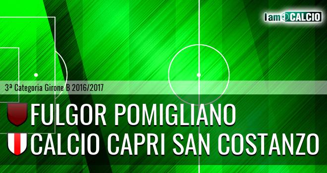 Fulgor Pomigliano - Calcio Capri San Costanzo