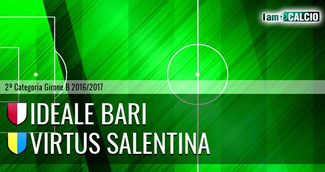 Ideale Bari - Virtus Salentina