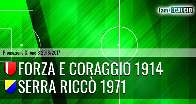 Forza e Coraggio 1914 - Serra Riccò 1971