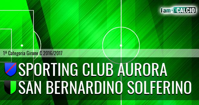 Sporting Club Aurora - San Bernardino Solferino