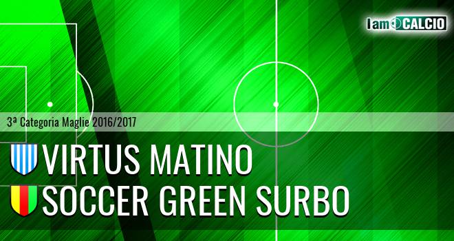 Virtus Matino - Soccer Green Surbo