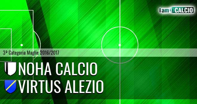 Noha Calcio - Virtus Alezio