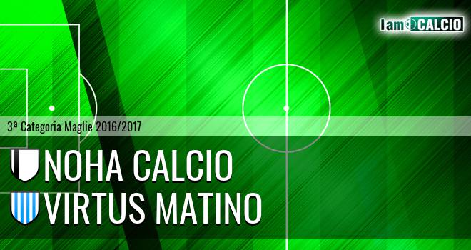 Noha Calcio - Virtus Matino