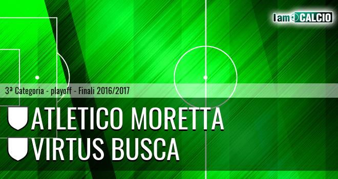 Atletico Moretta - Virtus Busca