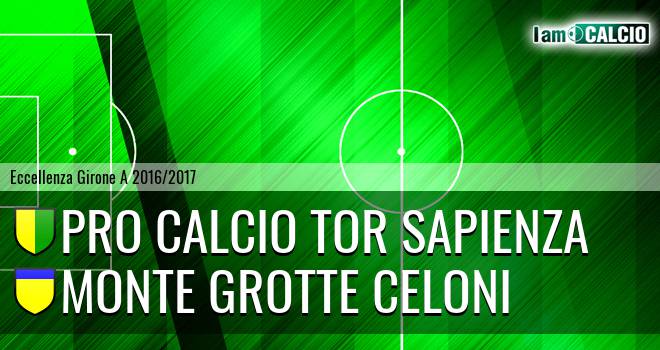 Pro Calcio Tor Sapienza - Monte Grotte Celoni