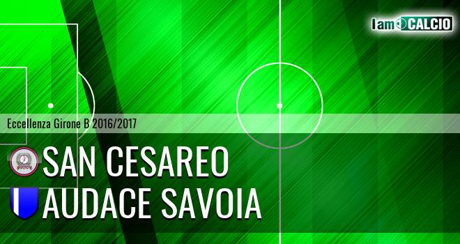 San Cesareo - Audace Savoia