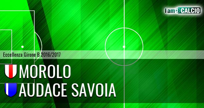 Morolo - Audace Savoia