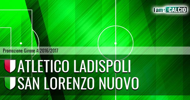 Atletico Ladispoli - San Lorenzo Nuovo