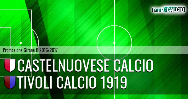 Castelnuovese Calcio - Tivoli Calcio 1919