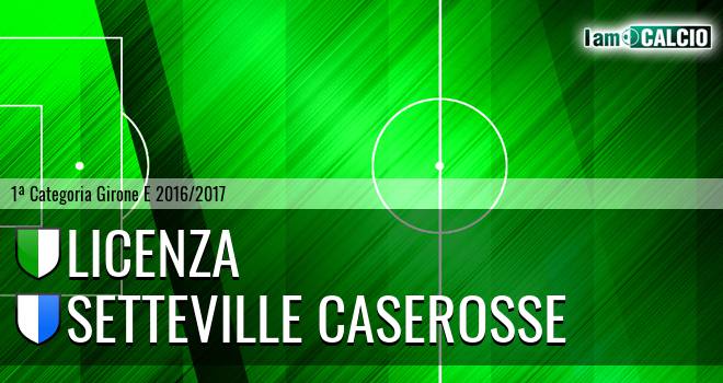 Licenza - Setteville Caserosse