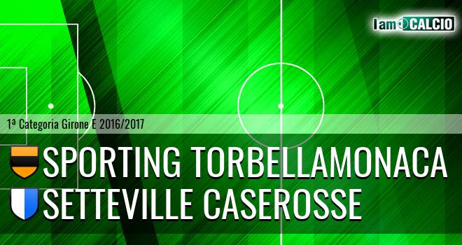 Sporting Torbellamonaca - Setteville Caserosse