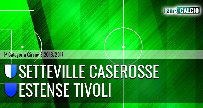 Setteville Caserosse - Estense Tivoli