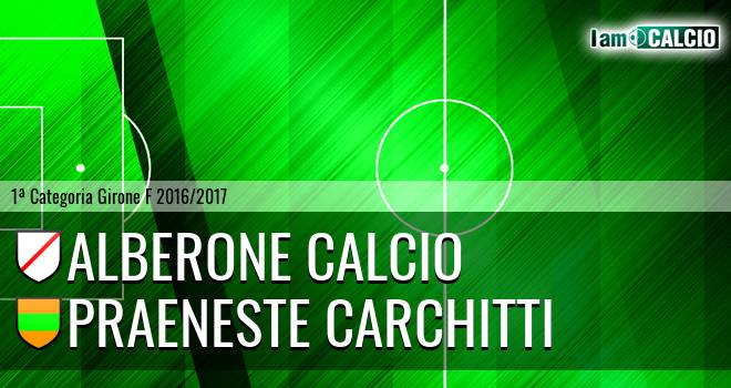 Alberone Calcio - Praeneste Carchitti