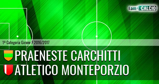 Praeneste Carchitti - Atletico Monteporzio