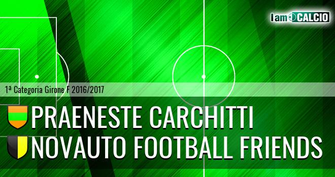 Praeneste Carchitti - Novauto Football Friends