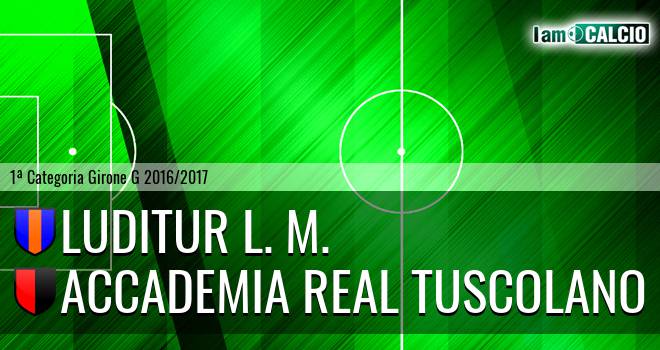 Luditur L. M. - Accademia Real Tuscolano