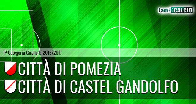 Città Di Pomezia - Città di Castel Gandolfo