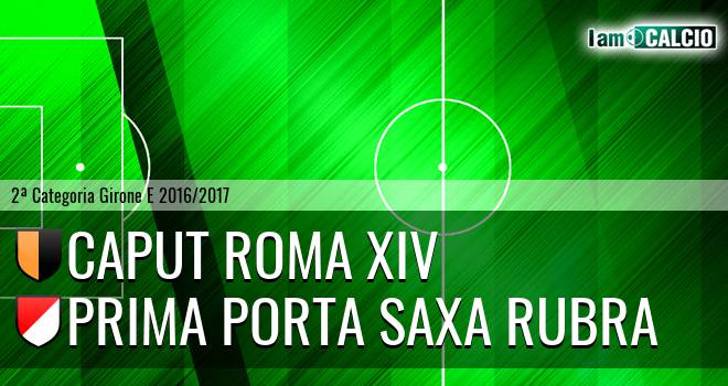 Caput Roma XIV - Prima Porta Saxa Rubra