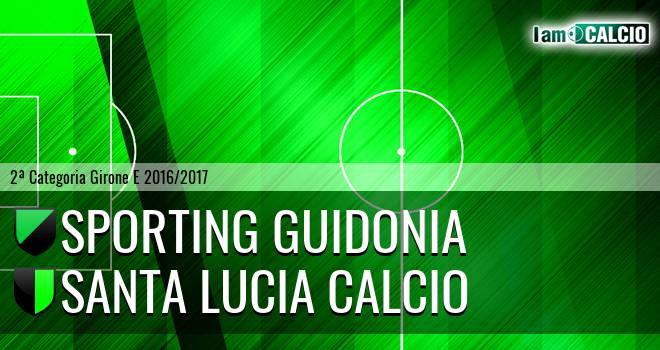 Sporting Guidonia - Santa Lucia Calcio