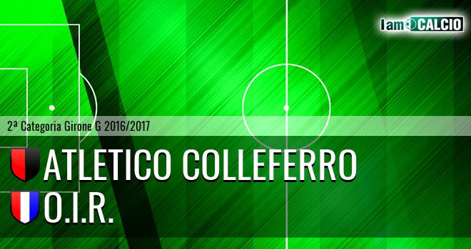 Atletico Colleferro - O.I.R.