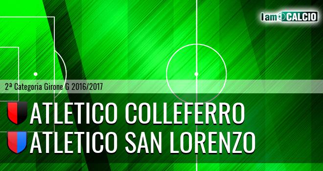 Atletico Colleferro - Atletico San Lorenzo