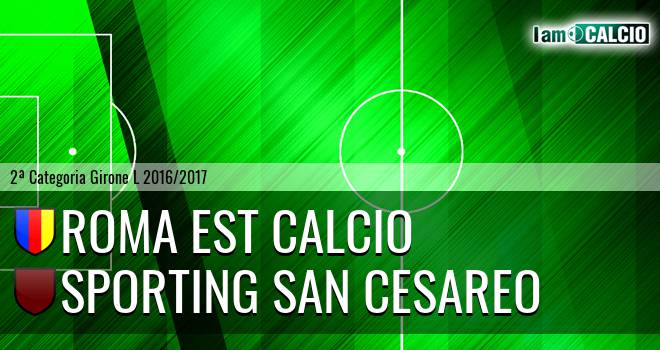 Roma est calcio - Sporting San Cesareo