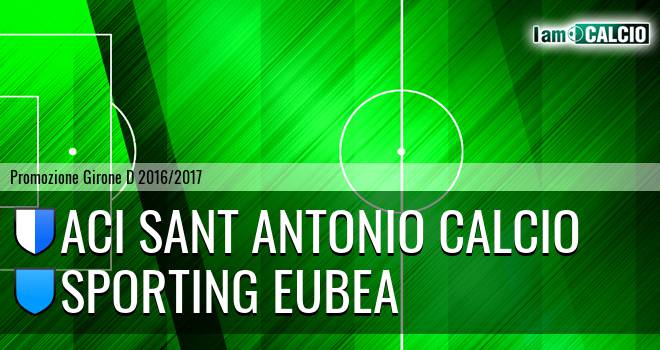 Aci Sant' Antonio Calcio - Sporting Eubea