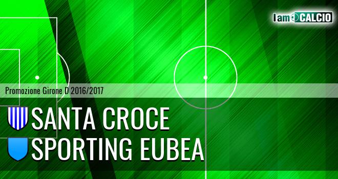 Santa Croce - Sporting Eubea