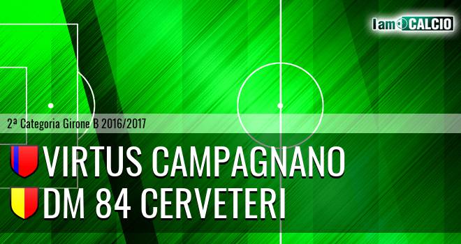 Virtus Campagnano - DM 84 Cerveteri