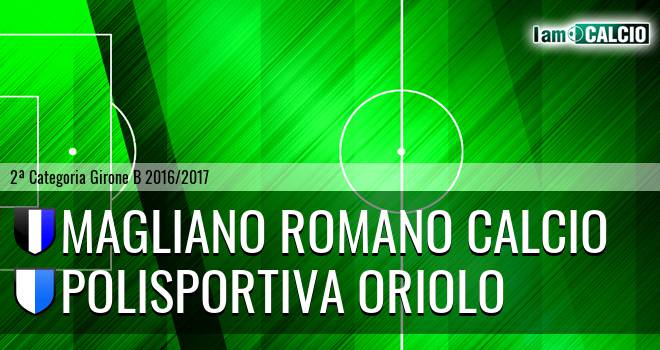 Magliano romano calcio - Polisportiva Oriolo