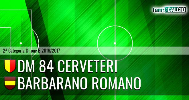 DM 84 Cerveteri - Barbarano Romano