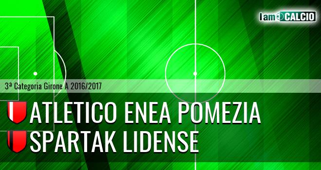 Atletico Enea Pomezia - Spartak Lidense