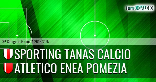 Sporting Tanas Calcio - Atletico Enea Pomezia