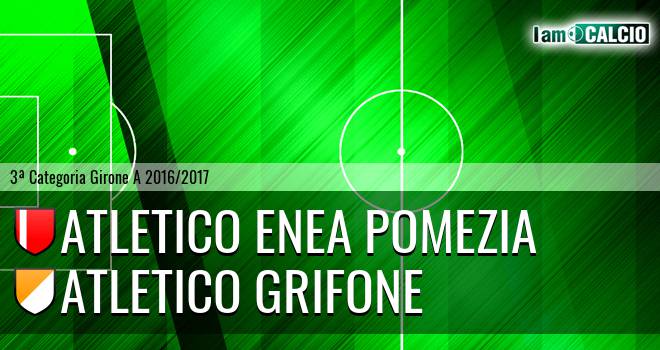 Atletico Enea Pomezia - Atletico Grifone