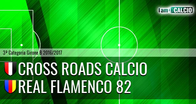 Cross Roads Calcio - Real Flamenco 82