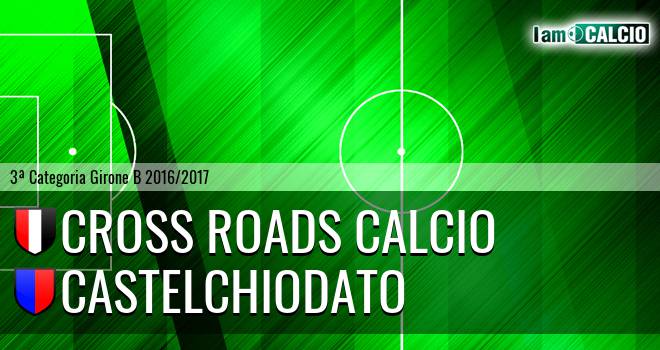 Cross Roads Calcio - Castelchiodato