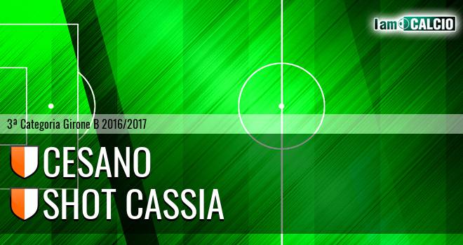 Cesano - Shot Cassia