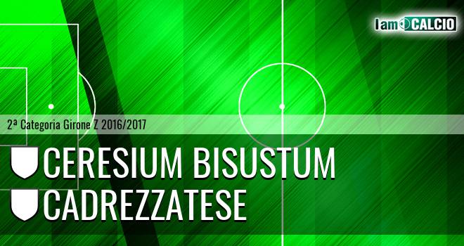 Ceresium Bisustum - Cadrezzatese