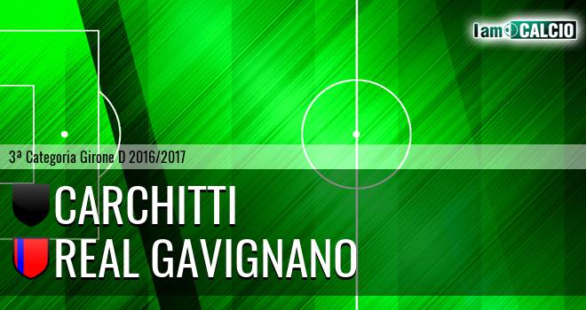 Carchitti - Real Gavignano