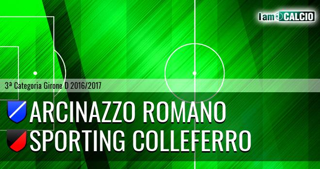 Arcinazzo Romano - Sporting Colleferro