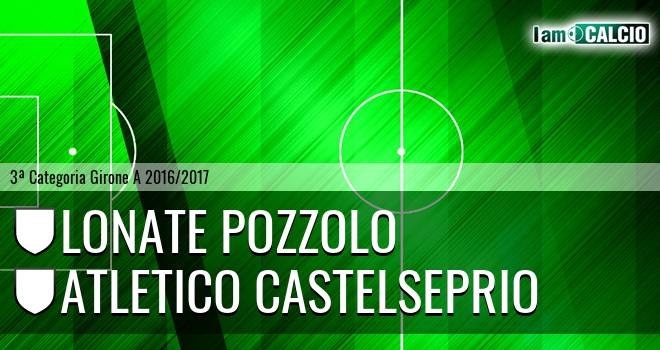 Lonate Pozzolo - Atletico Castelseprio