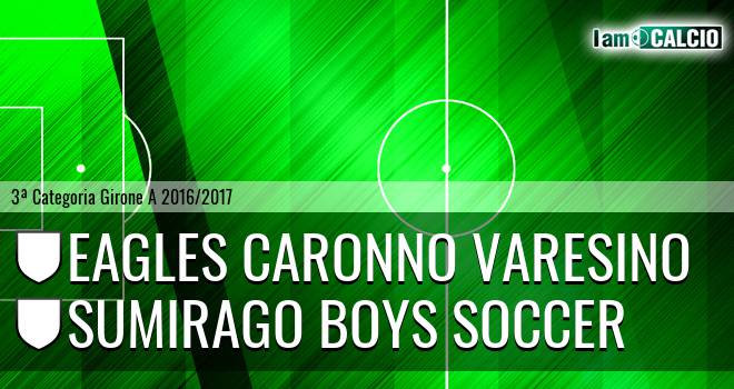 Eagles Caronno Varesino - Sumirago Boys Soccer