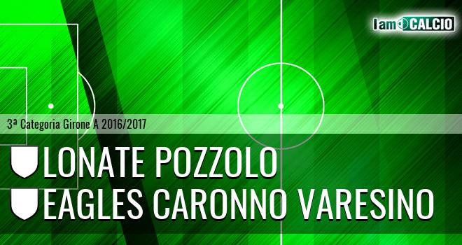 Lonate Pozzolo - Eagles Caronno Varesino